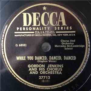 Gordon Jenkins and his Orchestra and Chorus - While You Danced, Danced, Dan ...