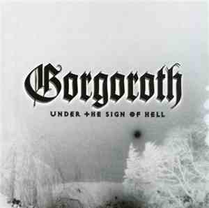 Gorgoroth - Under The Sign Of Hell