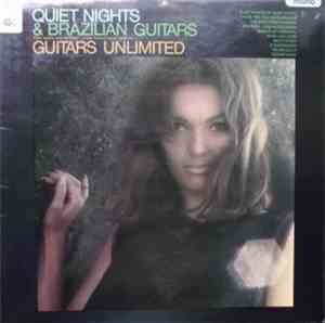 Guitars Unlimited  - Quiet Nights And Brazilian Guitars