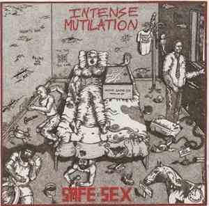 Intense Mutilation - Safe Sex