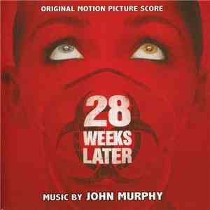 John Murphy  - 28 Weeks Later (Original Motion Picture Score)