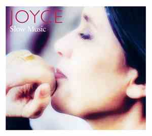 Joyce - Slow Music