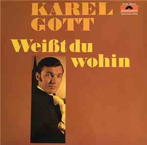 Karel Gott - Weißt Du Wohin