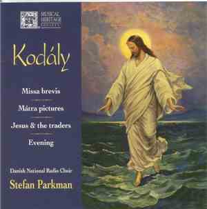 Kodály, Stefan Parkman, Danish National Radio Choir - Jesus And The Traders