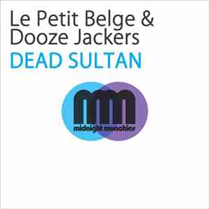 Le Petit Belge & Dooze Jackers - Dead Sultan