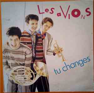 Les Avions - Tu Changes