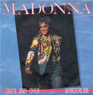 Madonna - Over And Over / Borderline