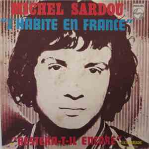 Michel Sardou - J'Habite En France / Restera-T-Il Encore