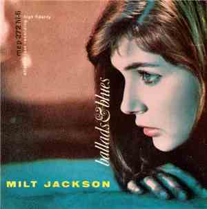 Milt Jackson - Ballads & Blues