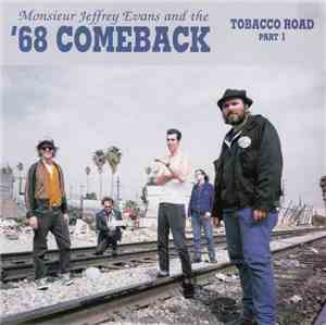 Monsieur Jeffrey Evans And The '68 Comeback - Tobacco Road Part 1