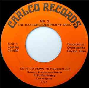 Mr. G. , The Dayton Sidewinders Band - Let's Go Down To Funksville / Slippin' In To Darkness
