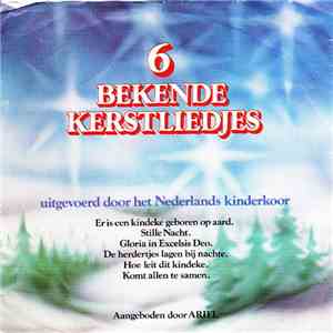 Nederlands Kinderkoor - 6 Bekende Kerstliedjes