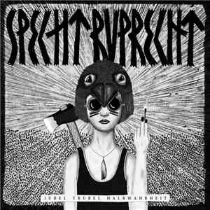 Specht Ruprecht - Jubel Trubel Halbwahrheit