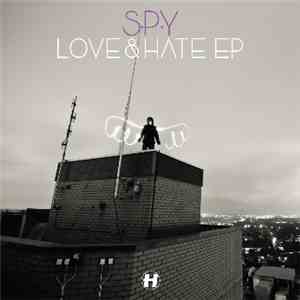S.P.Y. - Love & Hate EP