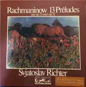 Svjatoslav Richter, Sergej Rachmaninow - 13 Préludes Aus Op. 23 Und Op. 32