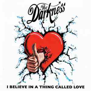 The Darkness - I Believe In A Thing Called Love