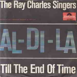 The Ray Charles Singers - Al-Di-La / Till The End Of Time