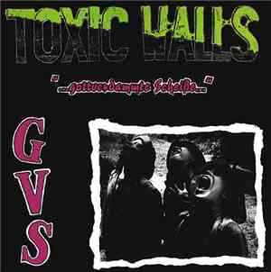 Toxic Walls - Gottverdammte Scheiße
