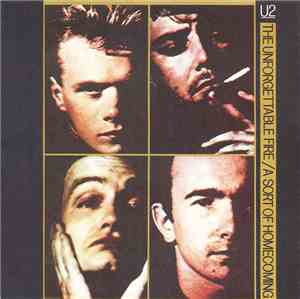 U2 - The Unforgettable Fire / A Sort Of Homecoming
