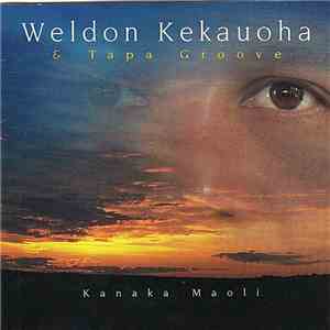 Weldon Kekauoha & Tapa Groove - Kanaka Maoli