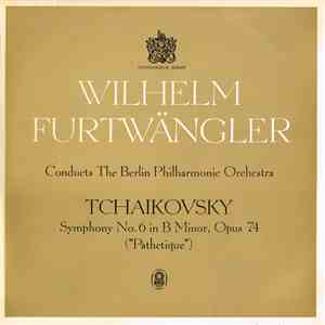 Wilhelm Furtwängler Conducts The Berlin Philharmonic Orchestra / Tchaikovsk ...