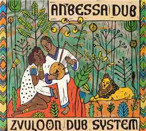 Zvuloon Dub System - Anbessa Dub