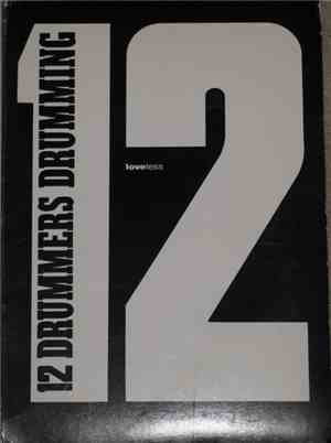 12 Drummers Drumming - Loveless