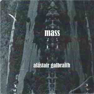 Alastair Galbraith - Mass