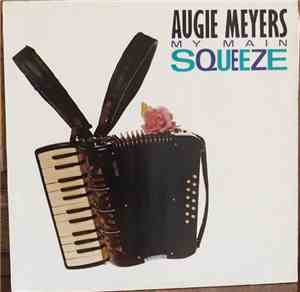 Augie Meyers - My Main Squeeze