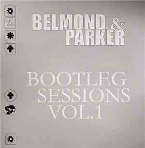 Belmond & Parker - Bootleg Sessions Vol. 1