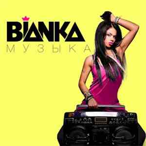 Bianka - Bianka.Музыка