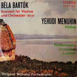Béla Bartók, Yehudi Menuhin, Philharmonia Orchester London, Wilhelm Furtwän ...
