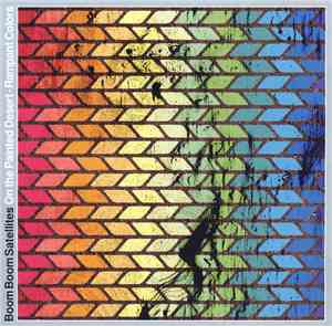 Boom Boom Satellites - On The Painted Desert - Rampant Colors