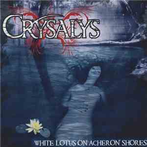 Crysalys - White Lotus on Acheron' Shores