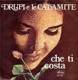 Drupi   E Le Calamite - Che Ti Costa