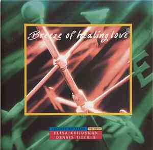 Elisa Krijgsman, Dennis Tielkes - Breeze Of Healing Love