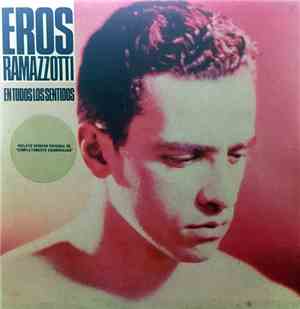 Eros Ramazzotti - En Todos Los Sentidos
