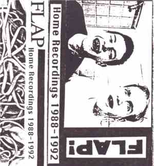 Flap  - Home Recordings 1988 - 1992