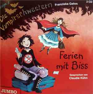 Franziska Gehm - Die Vampirschwestern - Ferien Mit Biss
