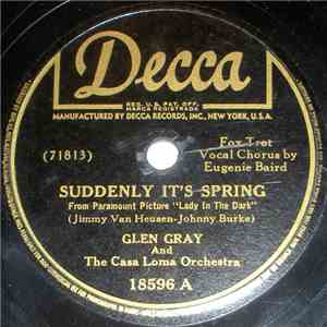 Glen Gray And The Casa Loma Orchestra - Suddenly It's Spring