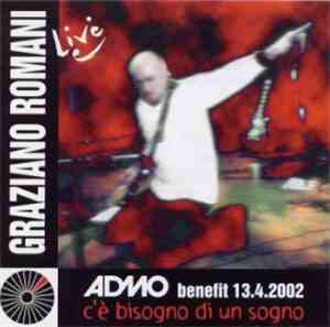 Graziano Romani - Admo Benefit 13-04-2002: C'è Bisogno Di Un Sogno