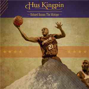Hus Kingpin - Richard Dumas: The Mixtape