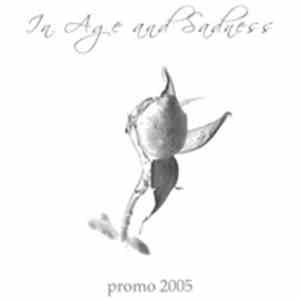In Age and Sadness - Promo 2005