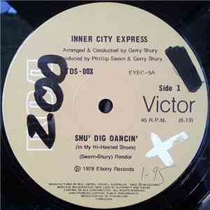 Inner City Express - Shu' Dig Dancin' (In My Hi-Heeled Shoes)