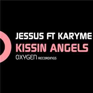 Jessus Ft Karyme - Kissin Angels