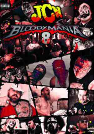 Juggalo Championship Wrestling - Bloodymania 8