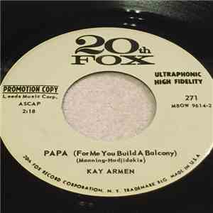 Kay Armen - Papa (For Me You Build A Balcony) / Don't Stop Now