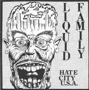 Liquid Family - Hate City U.S.A.