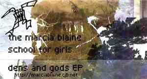 Marcia Blaine School For Girls - Dens And Gods EP