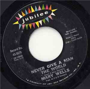Mary Wells - Never Give A Man The World / Mind Reader